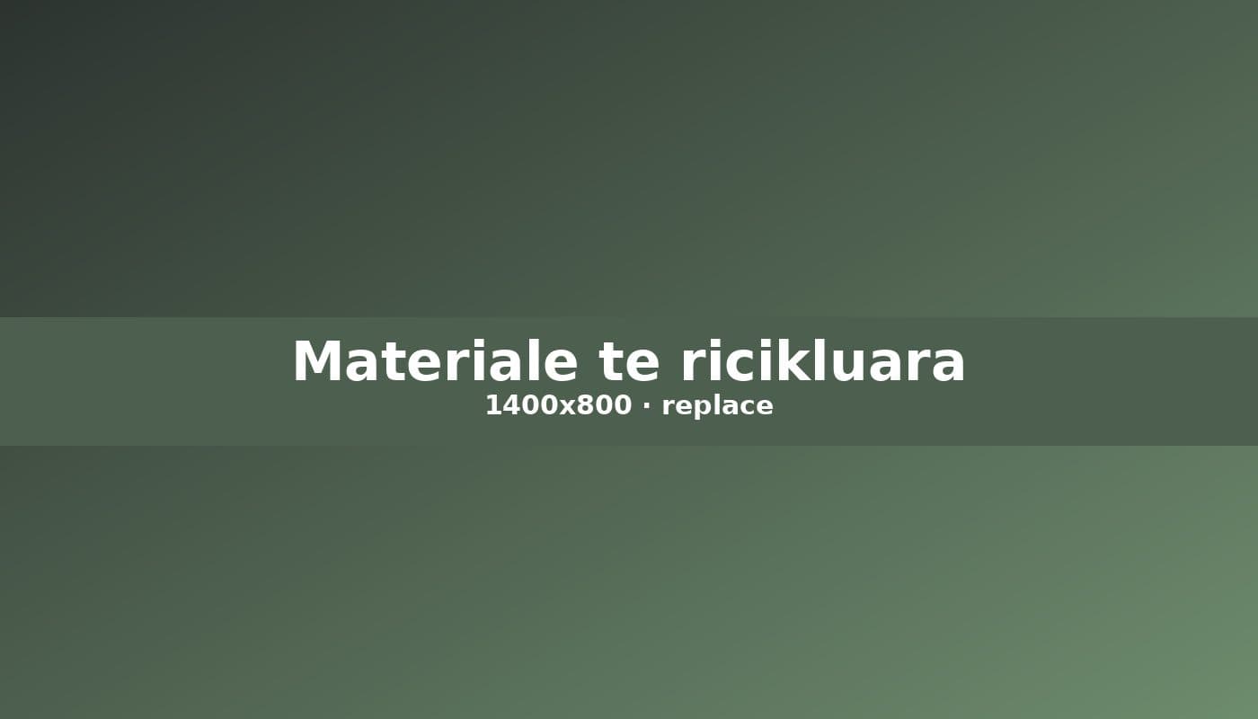 Materialet e ricikluara po zëvendësojnë gjithnjë e më shumë fibrat tradicionale.